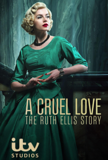 A Cruel Love: The Ruth Ellis Story
