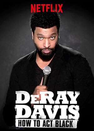 DeRay Davis: How to Act Black