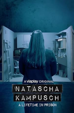 Natascha Kampusch – A Lifetime in Prison