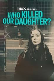 Who Killed Our Daughter?