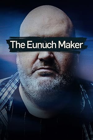 The Eunuch Maker