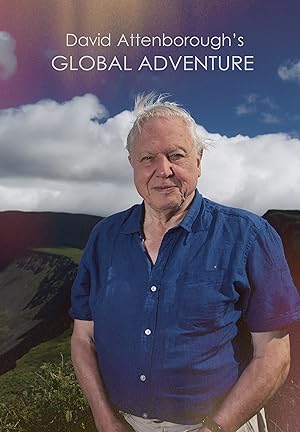 Attenborough’s Global Adventure